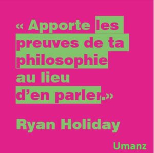 Apporte les preuves de ta philosophie