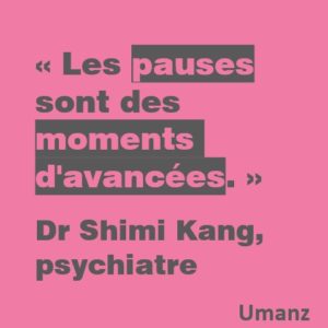 Les pauses sont des moments d’avancées