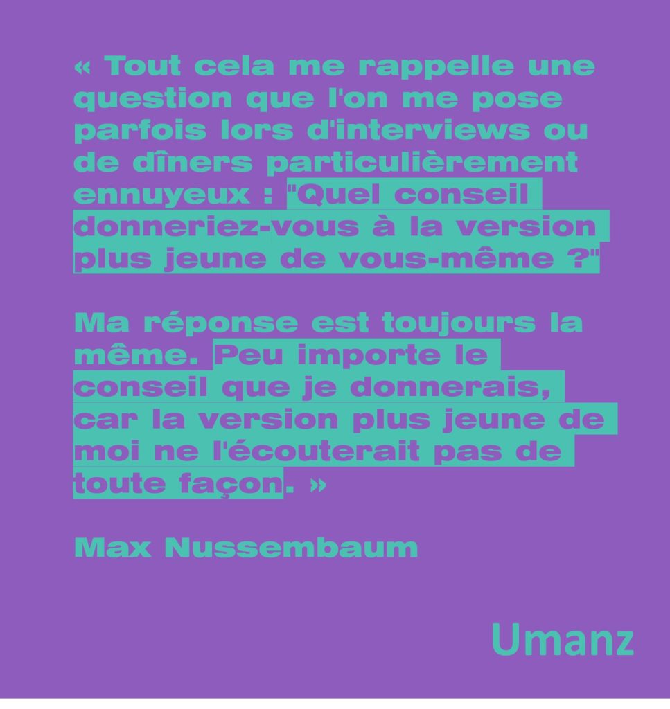 Le conseil à une jeune version de moi-même