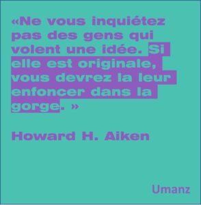 N’aie pas peur de te faire piquer une idée