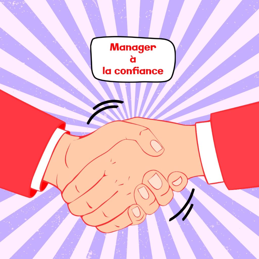 Manager à la confiance ?