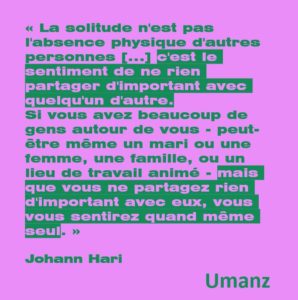 La solitude n’est pas uniquement physique