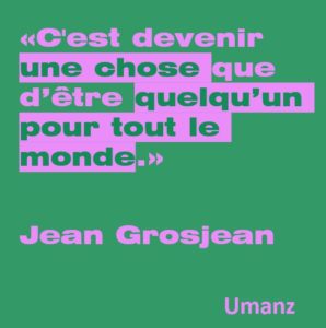Comment devenir une chose ?