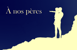À nos pères, ode aux papas