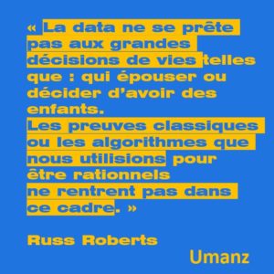 Les grandes décisions de vie ne sont pas solubles dans la data