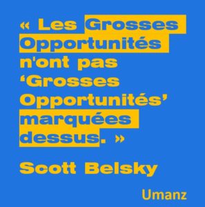 La vérité sur les « Grosses Opportunités »