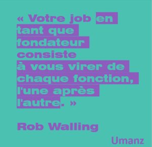 Votre job en tant que fondateur
