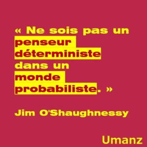 Penseur Probabiliste > Penseur Déterministe