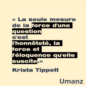 La force d’une question