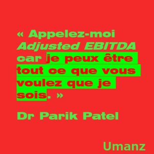 Appelez moi “Adjusted Ebitda”