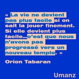 La vie ne doit pas être plus facile