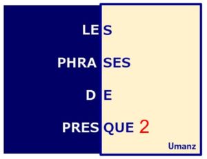 Les Phrases de Presque II