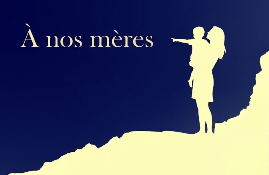 À nos mères, une ode à nos mamans