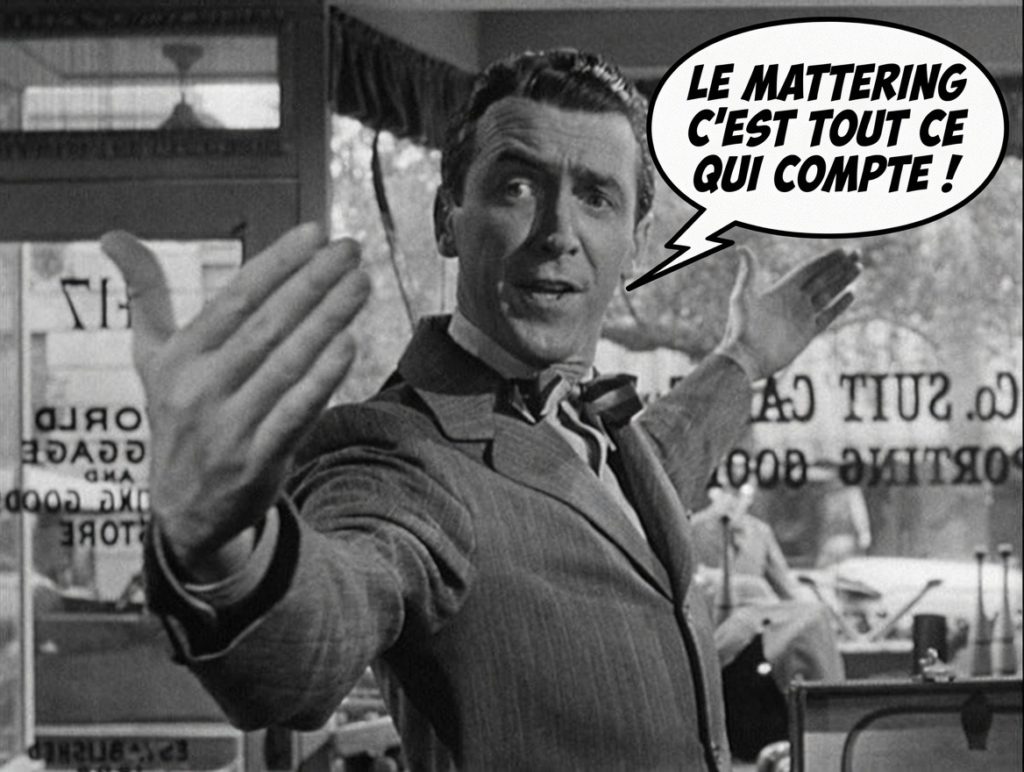 Mattering, le chaînon manquant du sens
