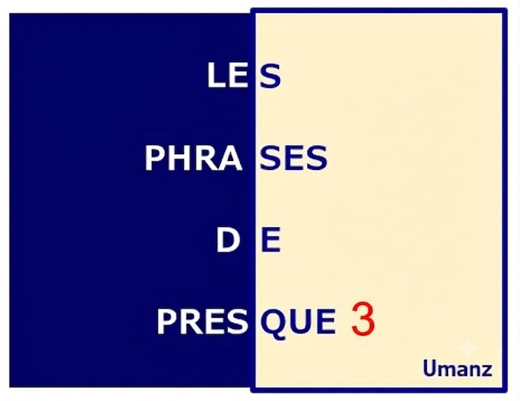 Les phrases de presque 3 Les phrases de presque 3