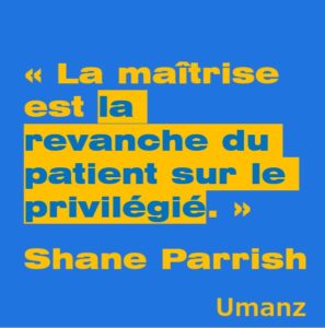 La maîtrise ou la revanche du patient