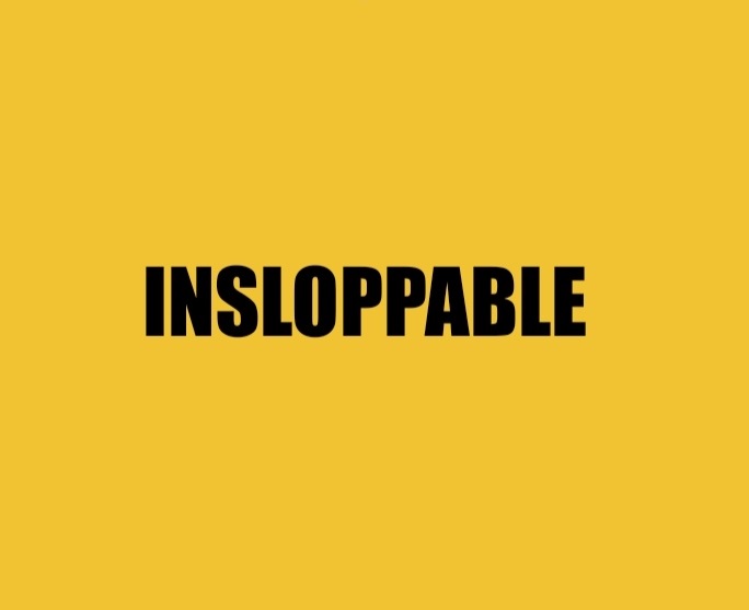 Insloppable, créer à l’âge de la machine Insloppable, créer à l’âge de la machine